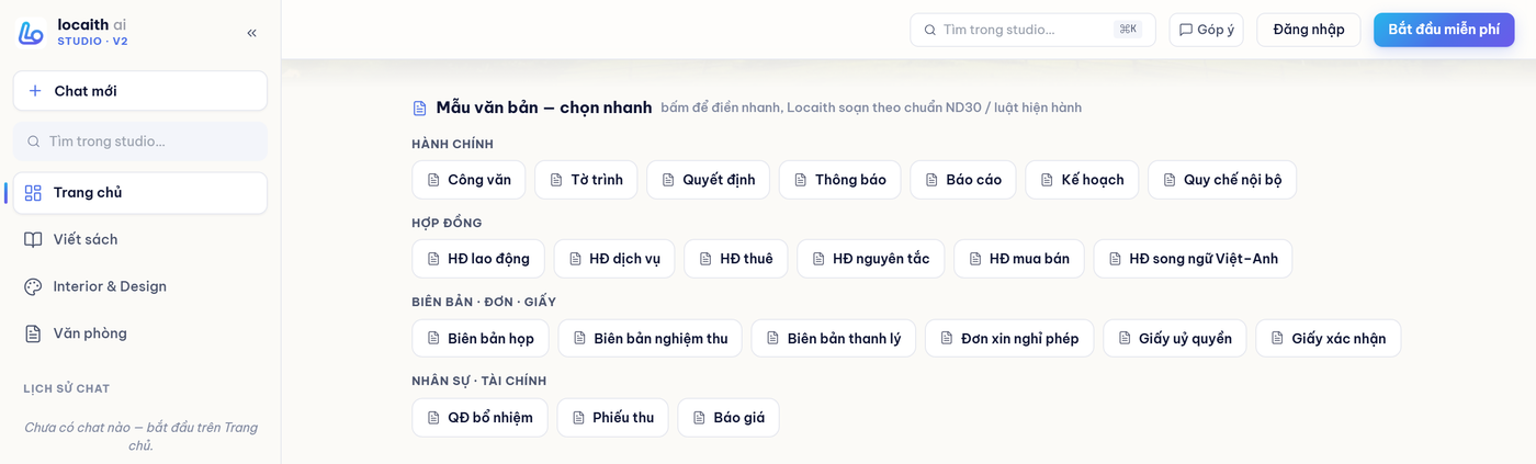 Ảnh chụp màn hình trang locaith.ai/compose (giao diện Locaith Studio · V2): bảng “Mẫu văn bản — chọn nhanh” kèm ghi chú “bấm để điền nhanh, Locaith soạn theo chuẩn ND30 / luật hiện hành”, chia thành bốn nhóm — HÀNH CHÍNH (Công văn, Tờ trình, Quyết định, Thông báo, Báo cáo, Kế hoạch, Quy chế nội bộ), HỢP ĐỒNG (HĐ lao động, HĐ dịch vụ, HĐ thuê, HĐ nguyên tắc, HĐ mua bán, HĐ song ngữ Việt–Anh), BIÊN BẢN · ĐƠN · GIẤY (Biên bản họp, Biên bản nghiệm thu, Biên bản thanh lý, Đơn xin nghỉ phép, Giấy uỷ quyền, Giấy xác nhận) và NHÂN SỰ · TÀI CHÍNH (QĐ bổ nhiệm, Phiếu thu, Báo giá); cột trái liệt kê Chat mới, Trang chủ, Viết sách, Interior & Design và Văn phòng.